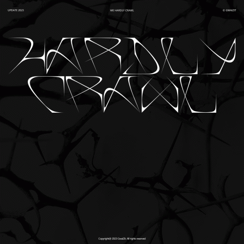 Gwaizit : We Hardly Crawl